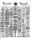 Leicester Journal Friday 19 February 1892 Page 1