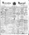 Leicester Journal Friday 17 March 1893 Page 1