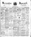 Leicester Journal Friday 24 March 1893 Page 1