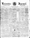 Leicester Journal Friday 30 June 1893 Page 1