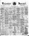 Leicester Journal Friday 03 November 1893 Page 1