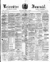 Leicester Journal Friday 21 February 1896 Page 1