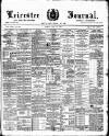 Leicester Journal Friday 17 July 1896 Page 1