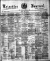 Leicester Journal Friday 21 May 1897 Page 1
