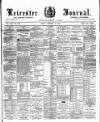 Leicester Journal Friday 11 February 1898 Page 1