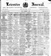 Leicester Journal Friday 21 December 1900 Page 1