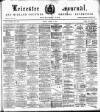 Leicester Journal Friday 01 March 1901 Page 1