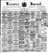 Leicester Journal Friday 27 June 1902 Page 1