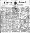 Leicester Journal Friday 10 May 1907 Page 1