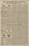 Manchester Courier and Lancashire General Advertiser Saturday 16 April 1825 Page 1