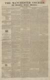 Manchester Courier and Lancashire General Advertiser Saturday 30 April 1825 Page 1