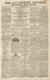 Manchester Courier and Lancashire General Advertiser Saturday 11 June 1825 Page 1