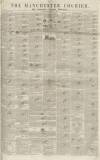 Manchester Courier Saturday 16 March 1839 Page 1