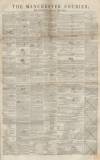 Manchester Courier Saturday 26 August 1848 Page 1