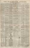 Manchester Courier Saturday 17 February 1849 Page 1
