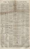 Manchester Courier Saturday 29 March 1851 Page 1
