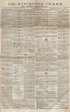 Manchester Courier Saturday 17 May 1851 Page 1