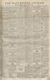 Manchester Courier Saturday 10 September 1853 Page 1