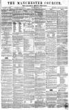 Manchester Courier Saturday 27 March 1858 Page 1
