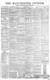 Manchester Courier Saturday 07 August 1858 Page 1