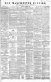 Manchester Courier Saturday 11 December 1858 Page 1