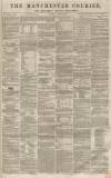 Manchester Courier Saturday 20 August 1859 Page 1