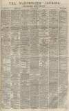 Manchester Courier Monday 29 April 1867 Page 1