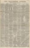 Manchester Courier Friday 07 June 1867 Page 1