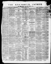Manchester Courier Saturday 11 October 1873 Page 1