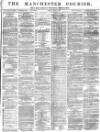 Manchester Courier Monday 02 April 1877 Page 1