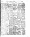 Manchester Courier Monday 01 April 1878 Page 1