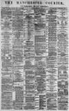Manchester Courier Monday 01 December 1879 Page 1