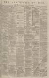 Manchester Courier Thursday 22 April 1880 Page 1