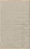 Manchester Courier Tuesday 21 February 1882 Page 6