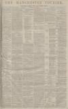 Manchester Courier Monday 03 April 1882 Page 1