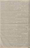 Manchester Courier Thursday 13 April 1882 Page 6