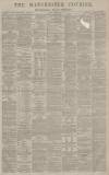 Manchester Courier Monday 16 April 1883 Page 1