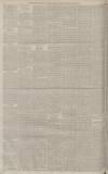 Manchester Courier Thursday 21 February 1884 Page 6