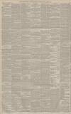 Manchester Courier Friday 14 March 1884 Page 6