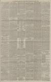 Manchester Courier Friday 11 April 1884 Page 3