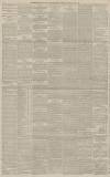 Manchester Courier Wednesday 21 May 1884 Page 8