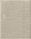 Manchester Courier Saturday 31 January 1885 Page 12