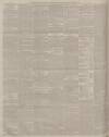 Manchester Courier Friday 13 March 1885 Page 6