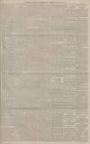 Manchester Courier Friday 22 May 1885 Page 5