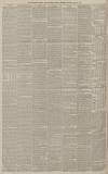 Manchester Courier Thursday 25 June 1885 Page 6