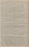 Manchester Courier Monday 11 January 1886 Page 6