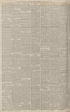 Manchester Courier Wednesday 21 April 1886 Page 6