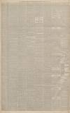 Manchester Courier Saturday 01 May 1886 Page 6