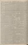 Manchester Courier Thursday 29 July 1886 Page 6