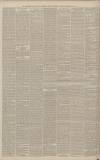 Manchester Courier Thursday 24 February 1887 Page 6